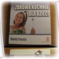 ZDROWA KUCHNIA DLA DZIECI WSPANIAŁE POMYSŁY