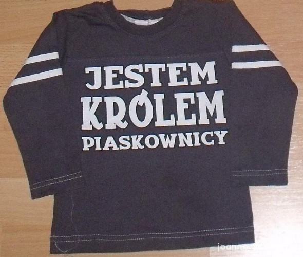 Bluzka JESTEM KROLEM PIASKOWNICY r 86 92 jnowa