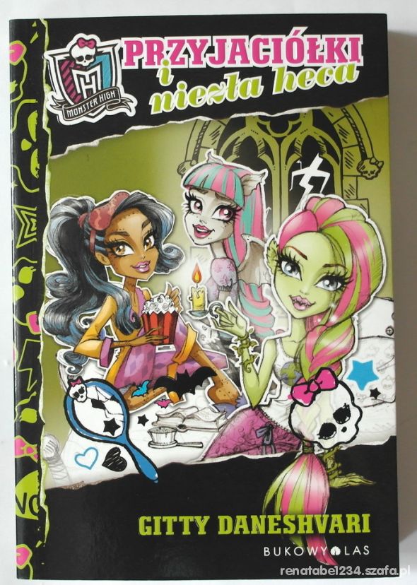 Książka Monster High Przyjaciółki i Niezła Heca