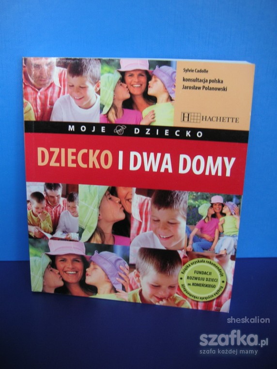 Dziecko i dwa domy