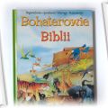 Bohaterowie Biblii Największe Opowieści Starego T